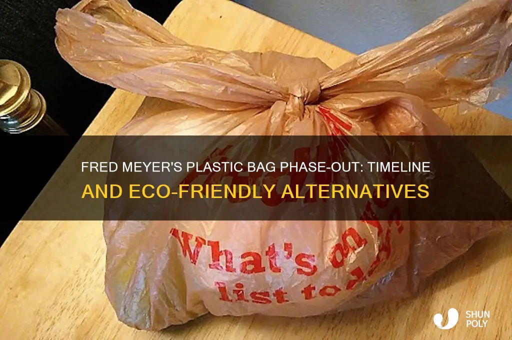 when will fred meyer stop using plastic bags