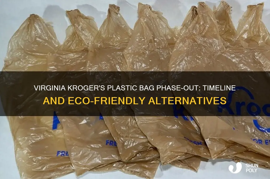 when will kroger in virginia stop using plastic bags