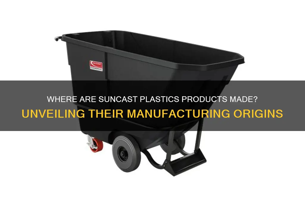 where are suncast plastics products made