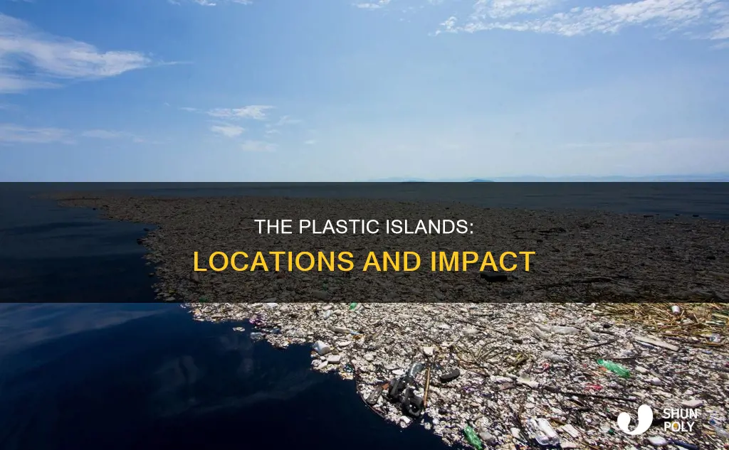 where are the plastic islands located