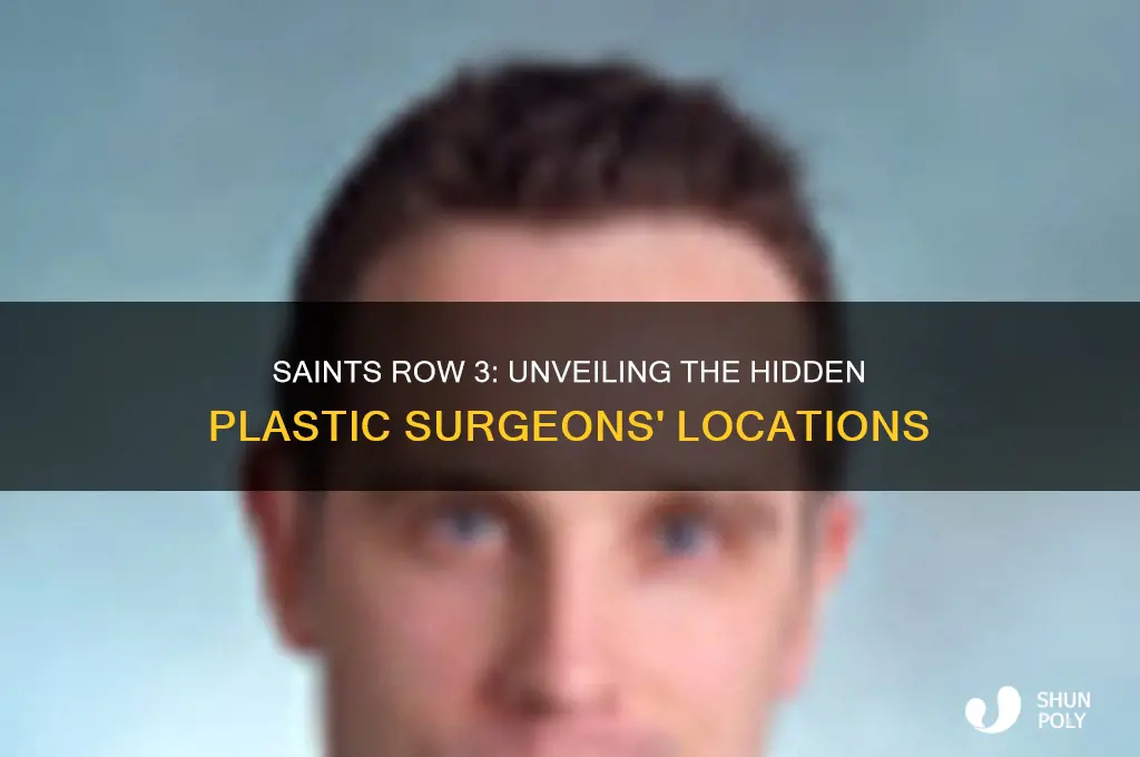 where are the plastic surgeons in saints row 3