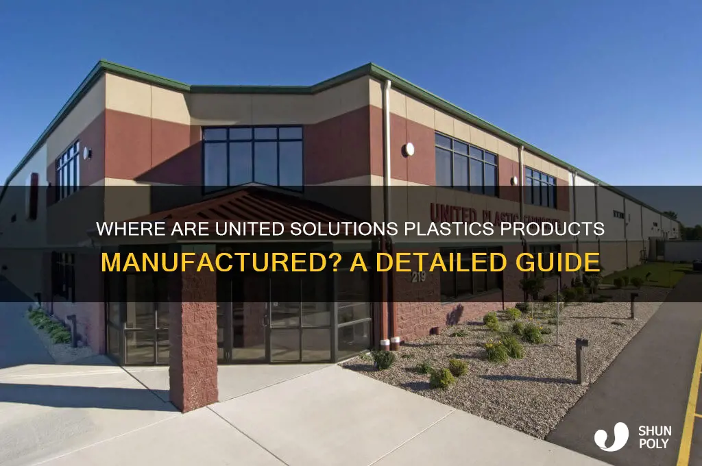 where are united solutions plastics products made