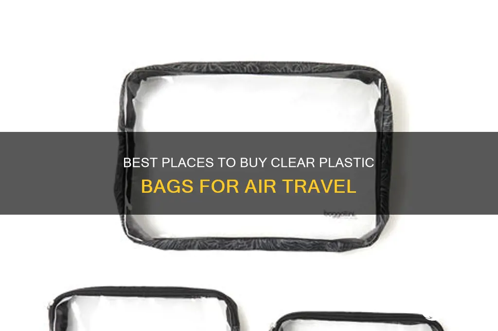 where can i buy clear plastic bags for air travel