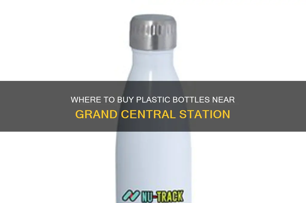 where can i buy plastic bottles near grand central
