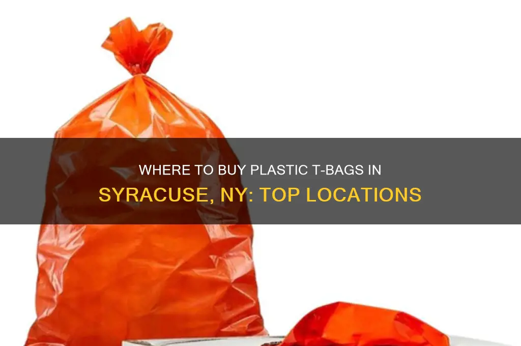 where can i buy plastic t bags in syracuse ny