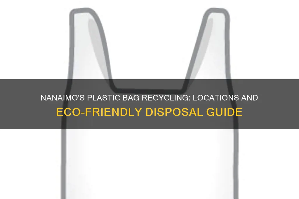 where can i recycle plastic bags in nanaimo