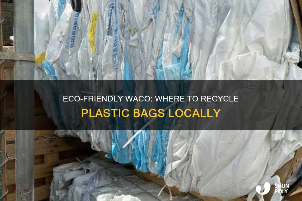 where can i recycle plastic bags in waco tx