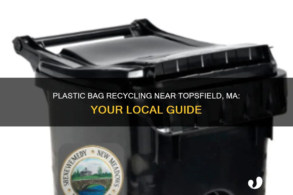 where can i recycle plastic bags near topsfield ma