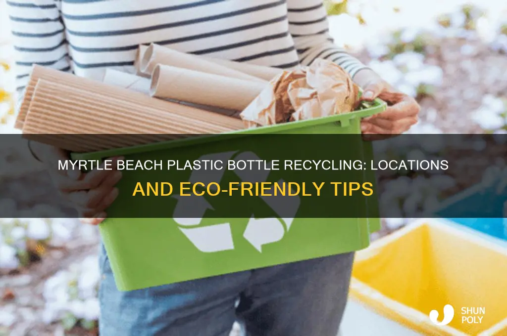 where can i recylce plastic bottles in myrtle beach