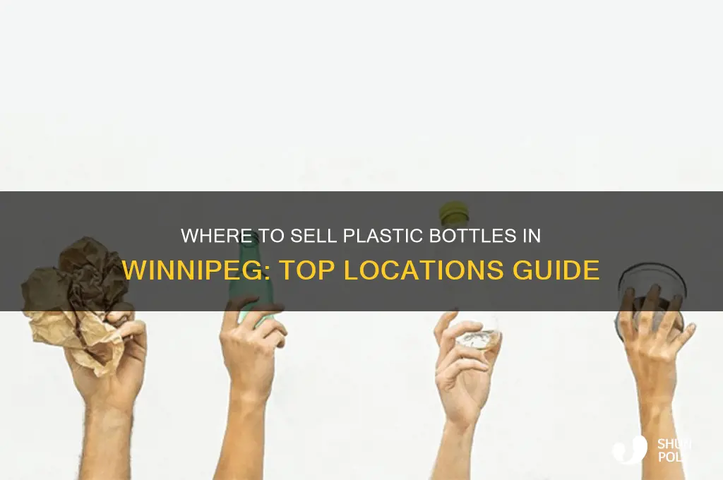 where can i sell plastic bottles in winnipeg