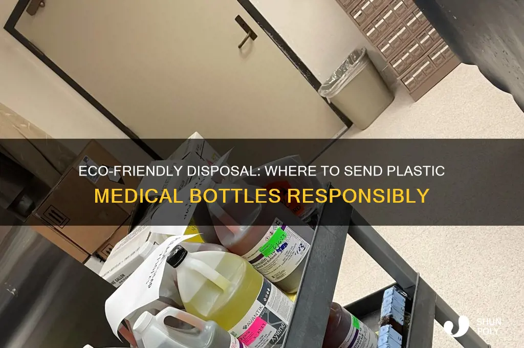 where can i send my plastic medical bottles