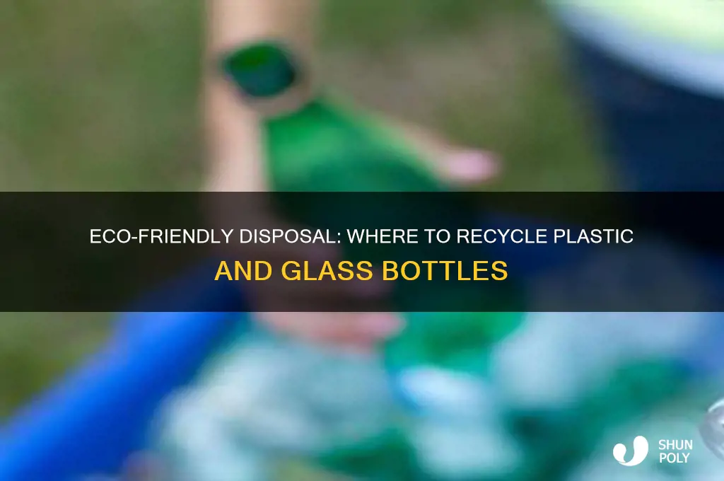 where can you recycle plastic bottles and glass bottles