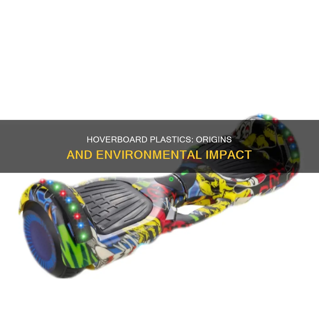 where do hoverboard plastic come from