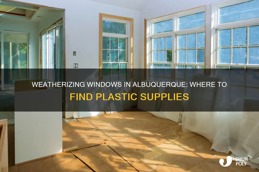 where do i get plastic to weatherize windows in albuquerque