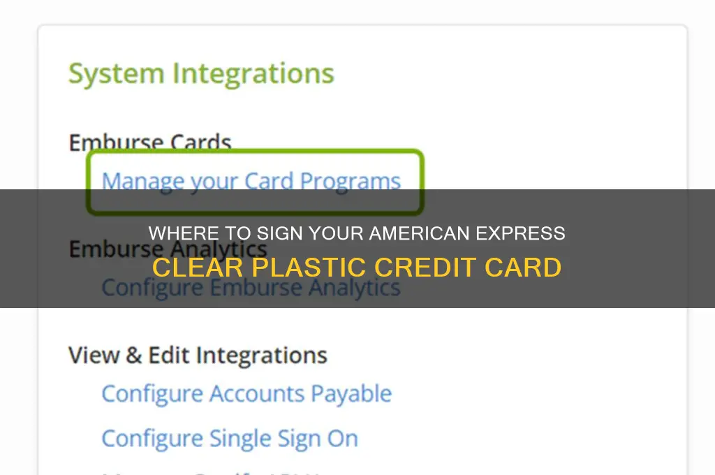 where do i sign american express clear plastic credit card