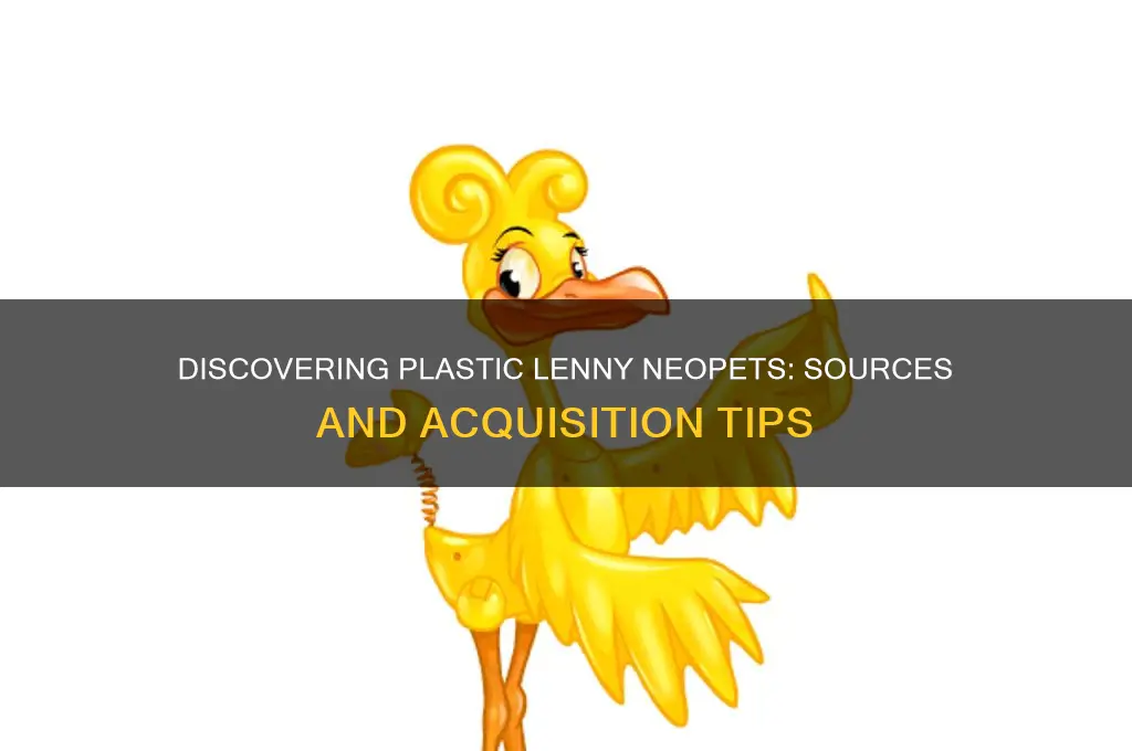 where do you get the plastic lenny neopets