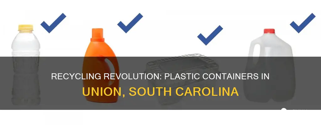where do you recycle plastic containers in union south carolina
