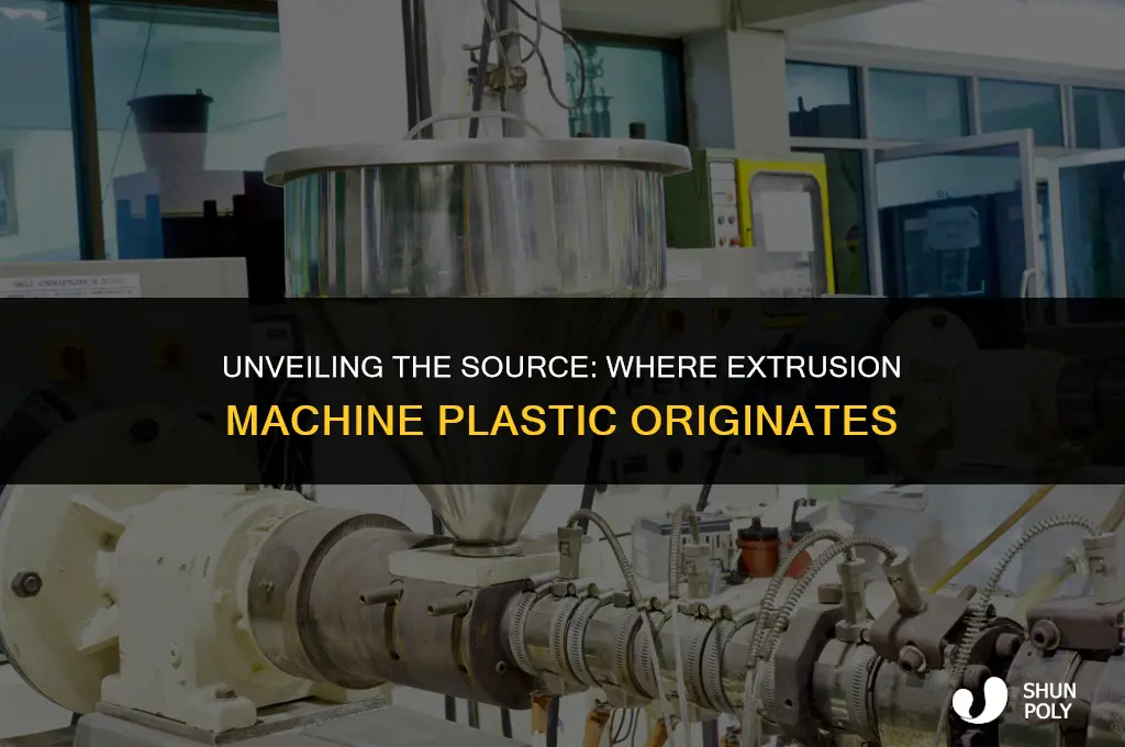 where does plastic from an extrusion machine come from