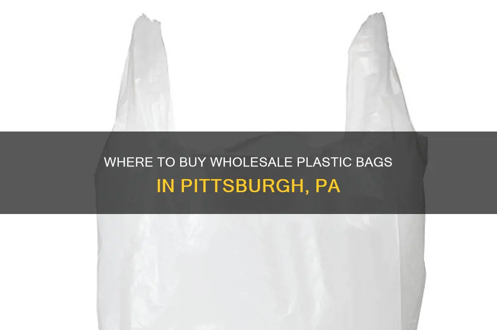 where in pittsburgh pa can i buy plastic bags wholesale