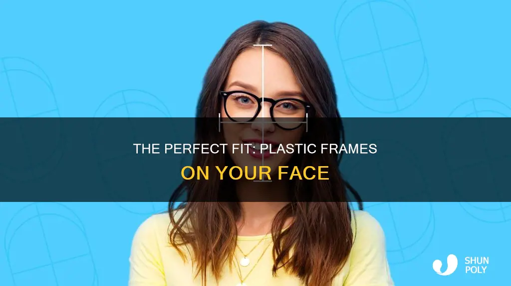 where should plastic frames sit on face