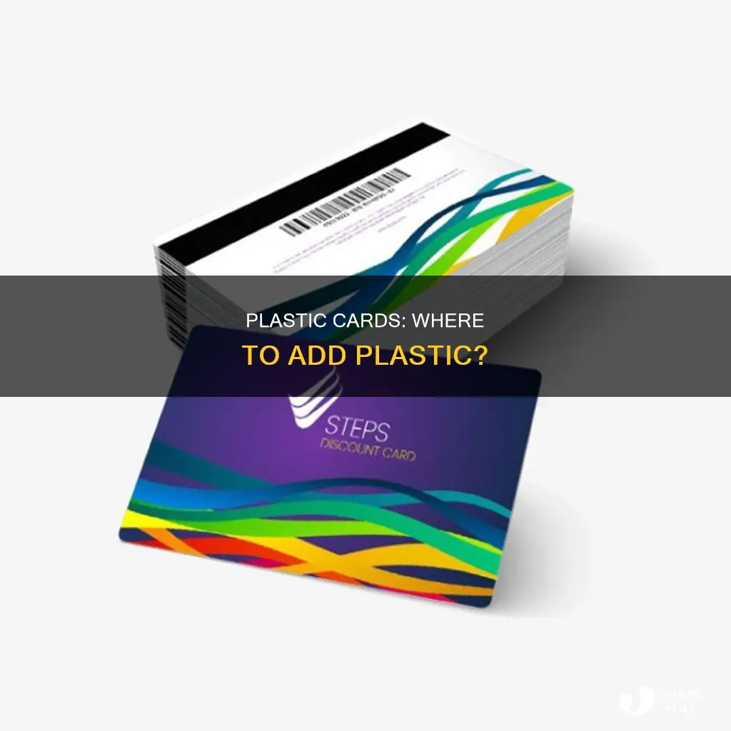 where to add plastic on card