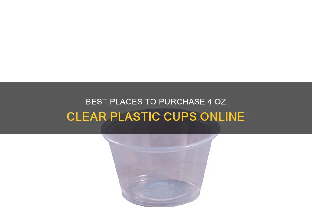 where to buy 4 oz clear plastic cups
