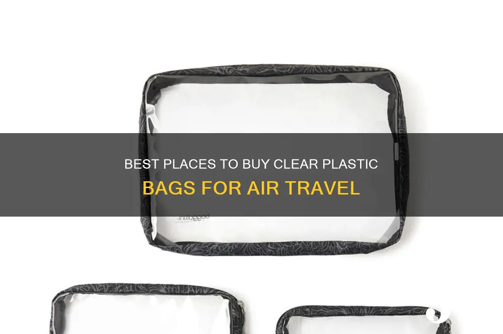 where to buy clear plastic bags for air travel