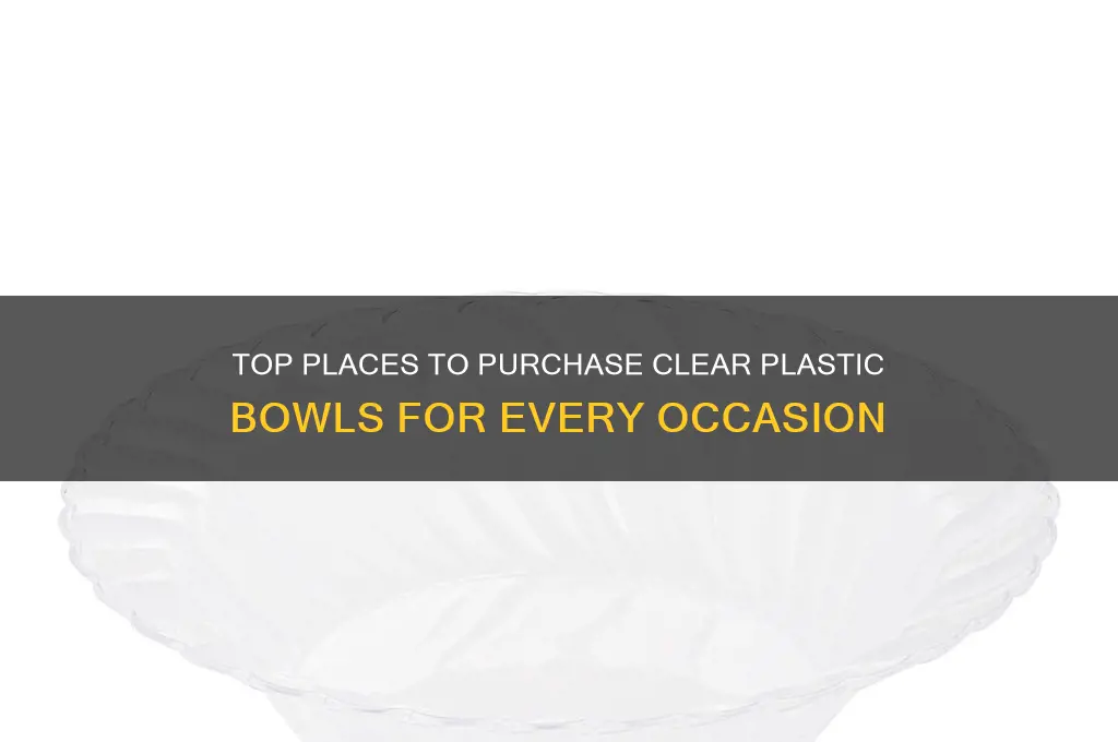 where to buy clear plastic bowls