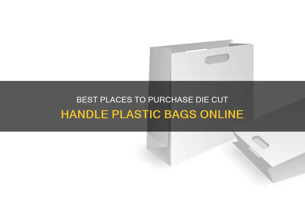 where to buy die cut handle plastic bags