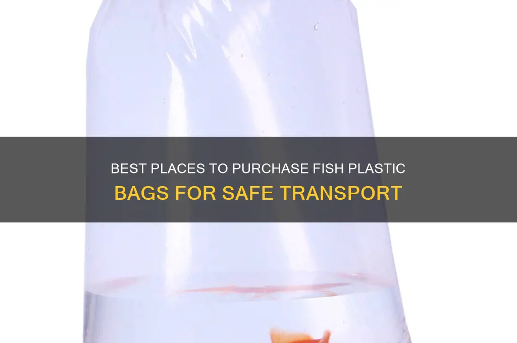where to buy fish plastic bags