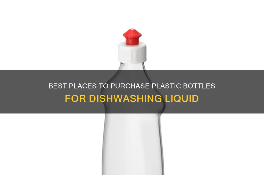 where to buy plastic bottles for dishwashing liquid