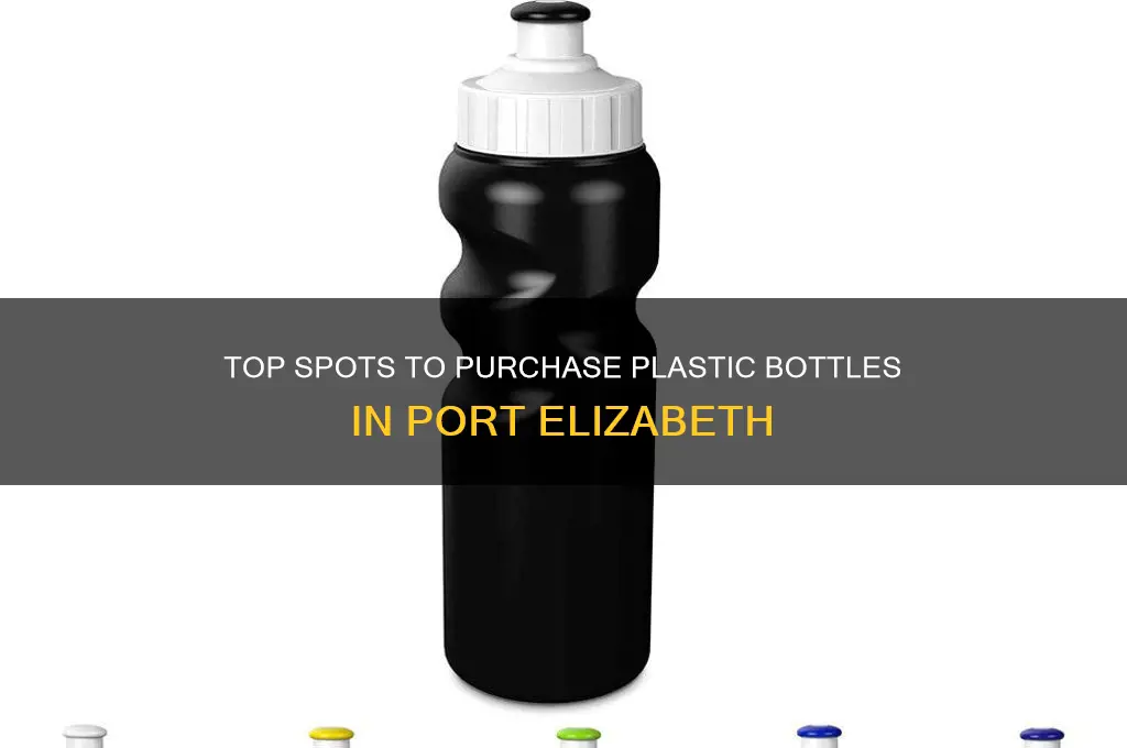 where to buy plastic bottles in port elizabeth