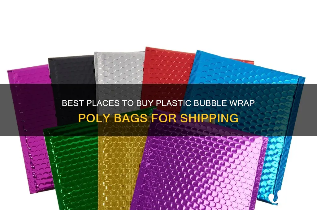 where to buy plastic bubble wrap poly bags for shipping