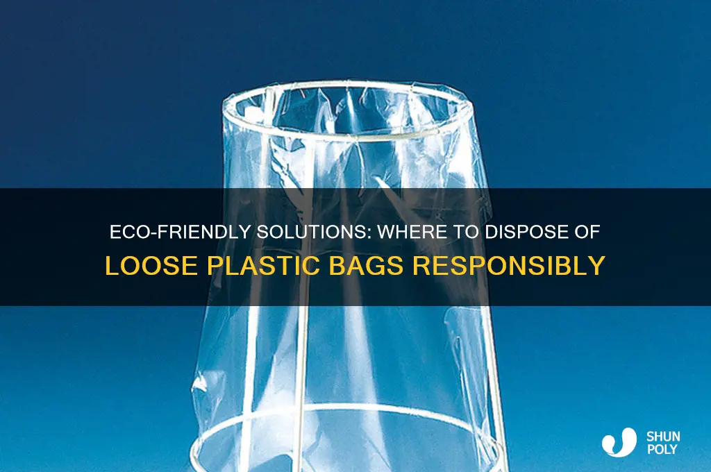 where to dispose of loose plastic bags