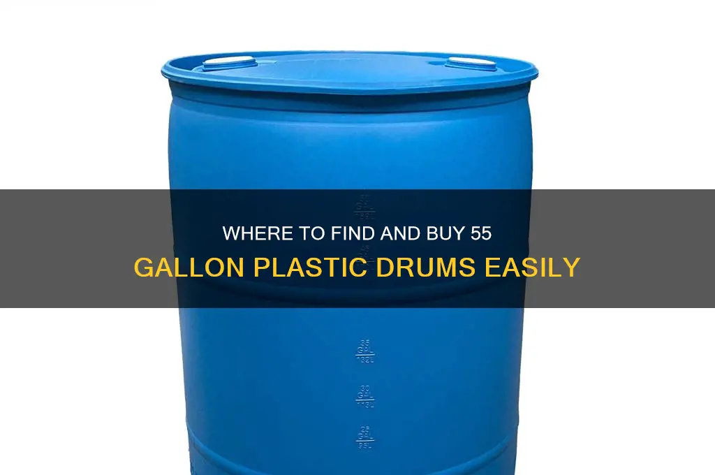 where to get 55 gallon plastic drums