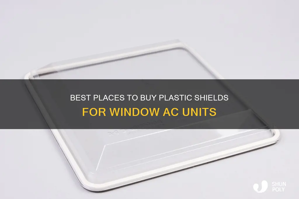 where to get a plastic shield for window air conditioner