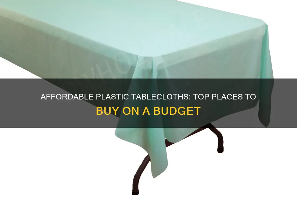 where to get cheap plastic tablecloths