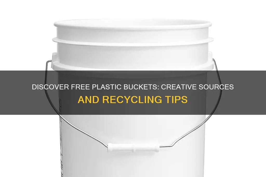 where to get free plastic buckets