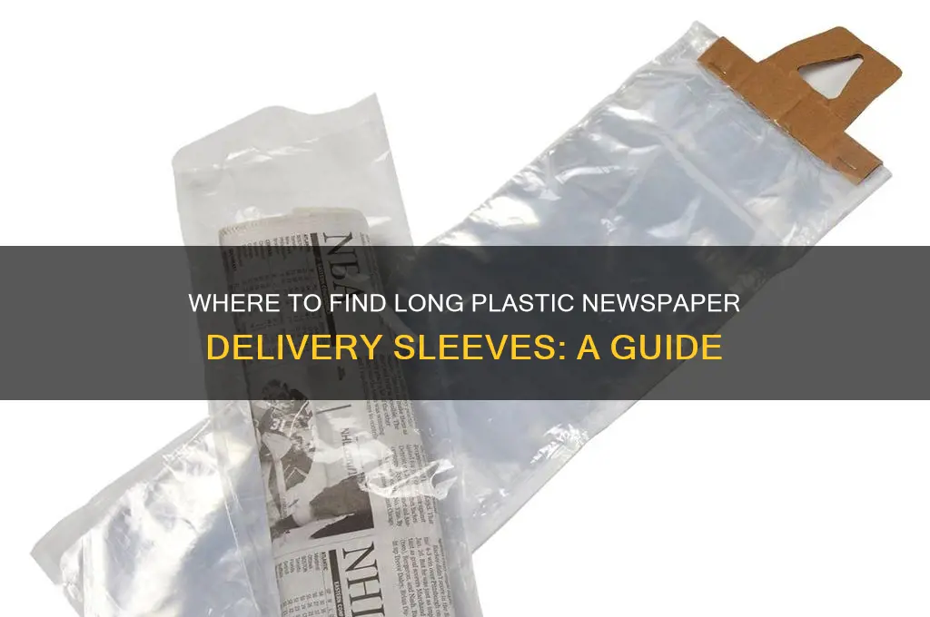 where to get long plastic sleeves newspapers get delivered in