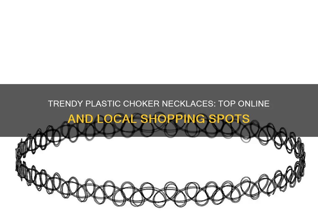 where to get plastic choker necklaces