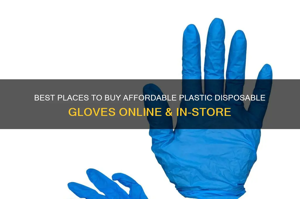 where to get plastic disposable gloves