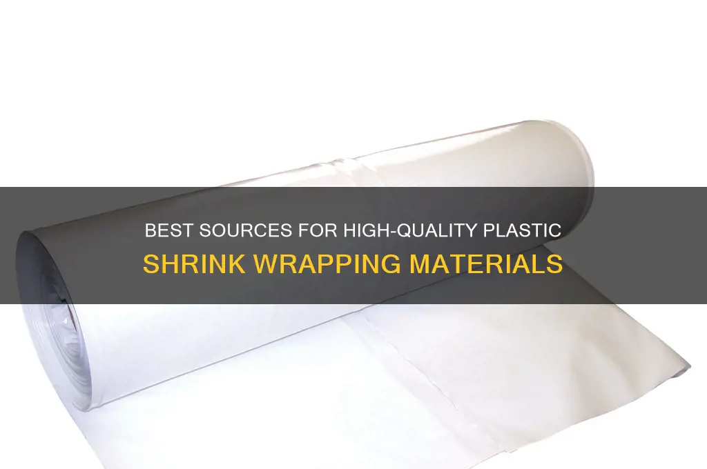where to get plastic for shrink wrapping