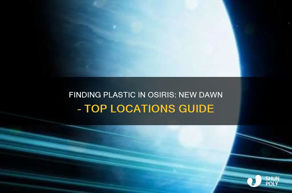 where to get plastic in osiris new dawn