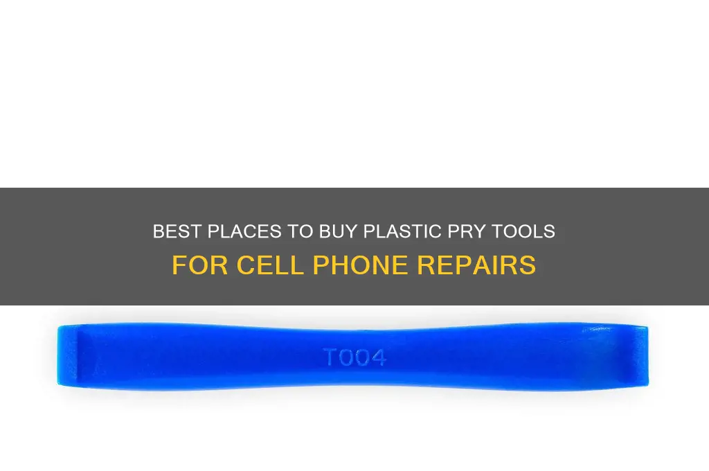where to get plastic pry tool to open cell phone