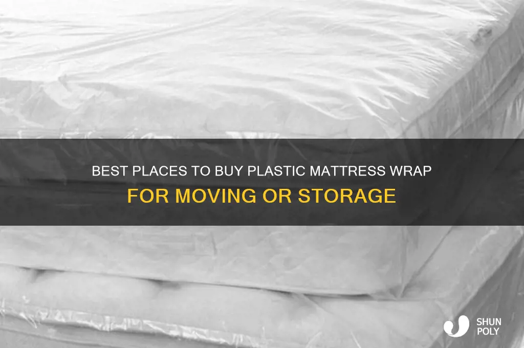 where to get plastic to wrap mattress
