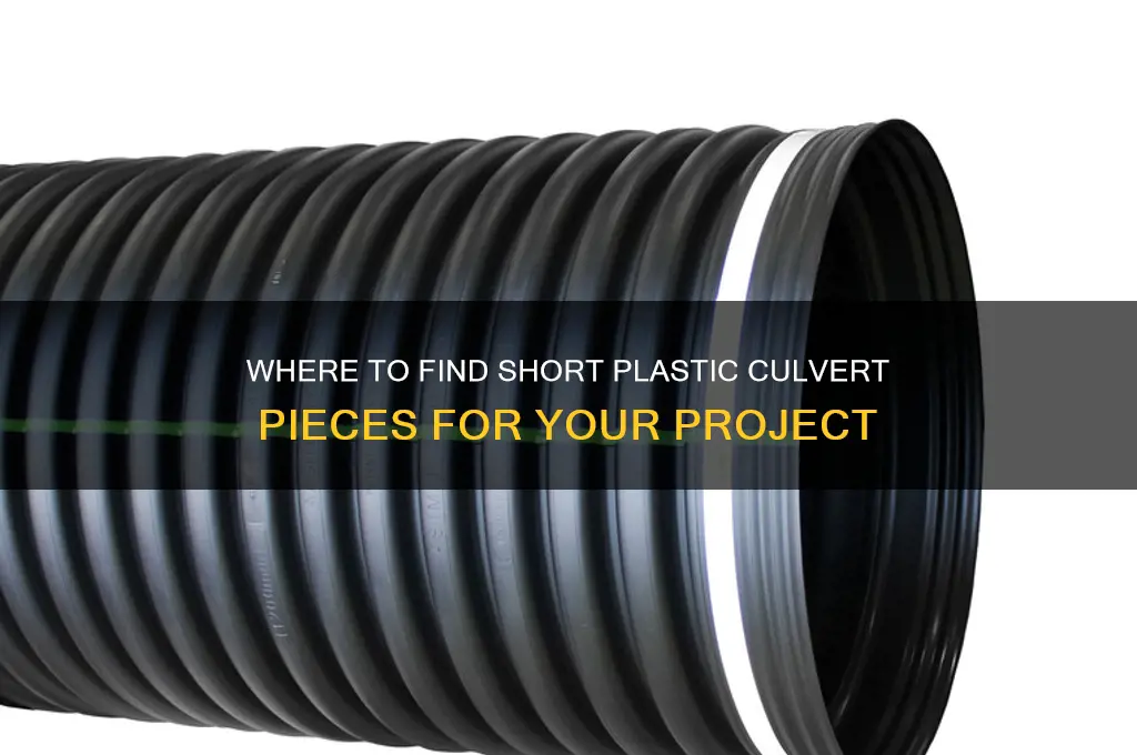 where to get short pieces of plastic culvert