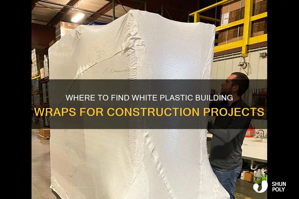 where to get those white plastic building wraps