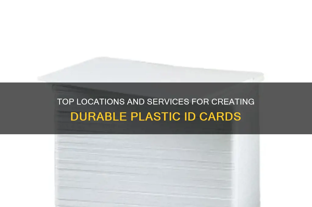 where to make plastic id cards