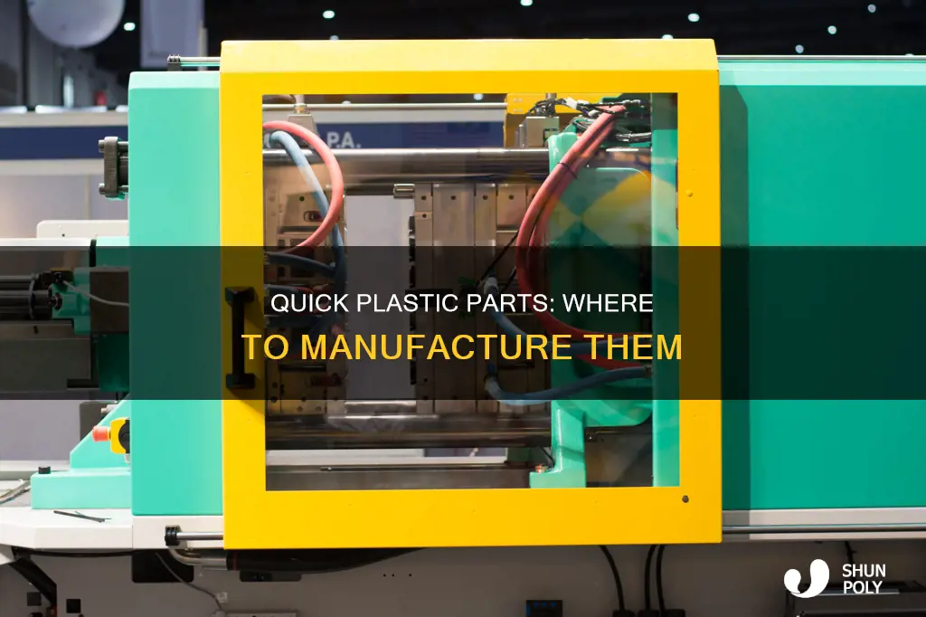 where to quickly manufacture plastic parts