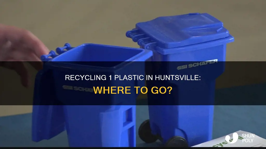 where to recycle 1 plastic in huntsville al